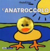 Copertina libro <b>L'anatroccolo /[testi e illustrazioni: Klaartje van der Put traduzione dall'inglese: Daniela Majerna]</b>