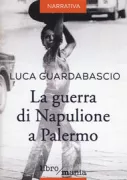 Copertina libro <b>La guerra di Napulione a Palermo</b>