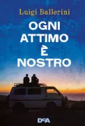 Copertina libro <b>Ogni attimo è nostro</b>