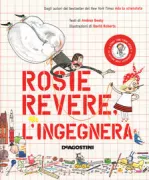 Copertina libro <b>Rosie Revere, l'ingegnera<br></b>(titolo originale o altro titolo: <i>Rosie Revere, engineer</i>)