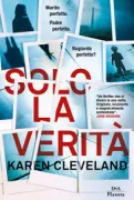 Copertina libro <b>Solo la verità<br></b>(titolo originale o altro titolo: <i>Need to know</i>)