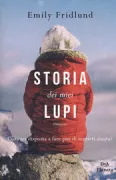Copertina libro <b>Storia dei miei lupi<br></b>(titolo originale o altro titolo: <i>History of wolves</i>)