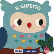 Copertina libro <b>Il gufetto<br></b>(titolo originale o altro titolo: <i>Chunky friends: the owl</i>)