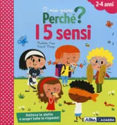 Copertina libro <b>I miei primi perché<br></b>(titolo originale o altro titolo: <i>Mon premier dis pourquoi? Les 5 sens</i>)