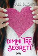 Copertina libro <b>Dimmi tre segreti<br></b>(titolo originale o altro titolo: <i>Tell me three things</i>)