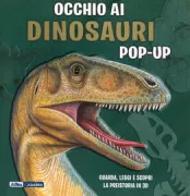 Copertina libro <b>Occhio ai dinosauri pop-up</b>