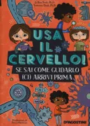 Copertina libro <b>Usa il cervello<br></b>(titolo originale o altro titolo: <i>The owner's manual for driving your adolescent brain</i>)
