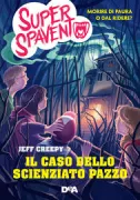 Copertina libro <b>Il caso dello scienziato pazzo<br></b>(titolo originale o altro titolo: <i>El laboratorio del panico</i>)