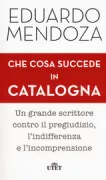Copertina libro <b>Che cosa succede in Catalogna<br></b>(titolo originale o altro titolo: <i>Qué está pasando en Cataluña</i>)