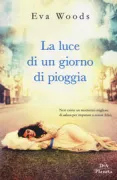 Copertina libro <b>La luce di un giorno di pioggia<br></b>(titolo originale o altro titolo: <i>How to be happy</i>)