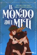 Copertina libro <b>Il Mondo dei Miti</b>
