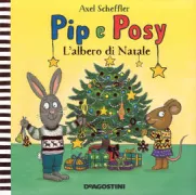 Copertina libro <b>Pip e Posy<br></b>(titolo originale o altro titolo: <i>Pip and Posy : the Christmas tree</i>)