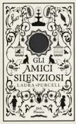 Copertina libro <b>Gli amici silenziosi<br></b>(titolo originale o altro titolo: <i>The silent companions</i>)