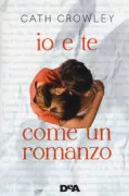 Copertina libro <b>Io e te come un romanzo<br></b>(titolo originale o altro titolo: <i>Words in deep blue</i>)