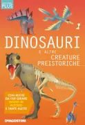 Copertina libro <b>Dinosauri e altre creature preistoriche</b>