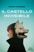 Copertina libro <b>Il castello invisibile<br></b>(titolo originale o altro titolo: <i>Kagami no kojo</i>)