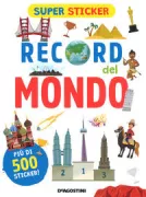 Copertina libro SUPERSTICKER_TUTTI I RECORD DEL MONDO