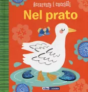 Copertina libro <b>Accarezza i cuccioli<br></b>(titolo originale o altro titolo: <i>Peek-a-boo.Meadow friends</i>)