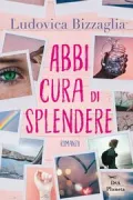 Copertina libro <b>Abbi cura di splendere</b>