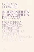 Copertina libro <b>Indisponibilità e disponibilità della vita</b>