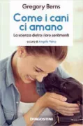 Copertina libro <b>Come i cani ci amano<br></b>(titolo originale o altro titolo: <i>How dogs love us</i>)