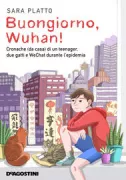 Copertina libro <b>Buongiorno, Wuhan!</b>