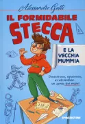 Copertina libro <b>Il formidabile stecca e la vecchia mummia</b>