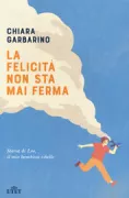 Copertina libro LA FELICIT� NON STA MAI FERMA_RX