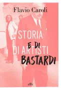 Copertina libro STORIA DI ARTISTI E DI BASTARDI_RX