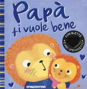 Copertina libro <b>Papà ti vuole bene<br></b>(titolo originale o altro titolo: <i>Daddy loves you</i>)