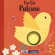 Copertina libro <b>Cip Cip pulcino<br></b>(titolo originale o altro titolo: <i>Daddy's little chick</i>)