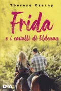Copertina libro <b>Frida e i cavalli di Eldenau<br></b>(titolo originale o altro titolo: <i>Die Pferde von Eldenau. Galopp durch die Brandung</i>)