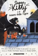 Copertina libro <b>Super Kitty e il tesoro della tigre<br></b>(titolo originale o altro titolo: <i>Kitty and the tiger treasure</i>)