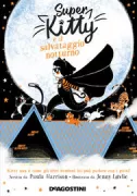 Copertina libro <b>Super Kitty e il salvataggio notturno<br></b>(titolo originale o altro titolo: <i>Kitty and the moonlight rescue</i>)
