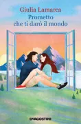 Copertina libro <b>Prometto che ti darò il mondo</b>