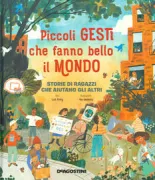 Copertina libro <b>Piccoli gesti che fanno bello il mondo<br></b>(titolo originale o altro titolo: <i>Do something for someone else</i>)