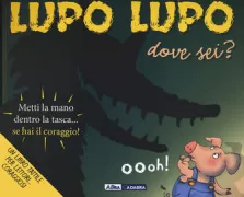 Copertina libro <b>Lupo lupo dove sei?<br></b>(titolo originale o altro titolo: <i>Is that you wolf?</i>)