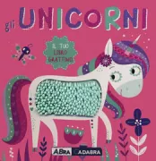 Copertina libro <b>Gli unicorni<br></b>(titolo originale o altro titolo: <i>Unicorns</i>)
