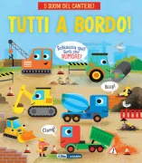 Copertina libro <b>Tutti a bordo!<br></b>(titolo originale o altro titolo: <i>Beep! Beep! builders</i>)