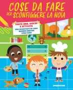 Copertina libro <b>Cose da fare per sconfiggere la noia</b>