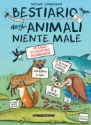 Copertina libro <b>Bestiario degli animali niente male<br></b>(titolo originale o altro titolo: <i>The not bad animals</i>)