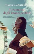 Copertina libro <b>Il romanzo degli istanti perfetti<br></b>(titolo originale o altro titolo: <i>Das Glück der kleinen Augenblicke</i>)