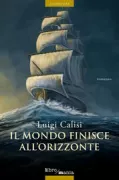 Copertina libro <b>Il mondo finisce all'orizzonte</b>