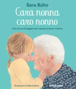 Copertina libro <b>Cara nonna caro nonno<br></b>(titolo originale o altro titolo: <i>Un poema para mis abuelos</i>)