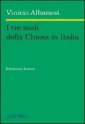 Copertina libro <b>I tre mali della Chiesa in italia</b>