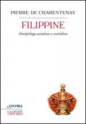 Copertina libro <b>Filippine<br></b>(titolo originale o altro titolo: <i>Les Philippines, archipel asiatique et catholique</i>)