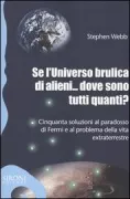 Copertina libro <b>Se l'universo brulica di alieni ... dove sono tutti quanti?<br></b>(titolo originale o altro titolo: <i>If the universe is teeming with aliens ... where is everybody?</i>)