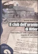 Copertina libro <b>Il club dell'uranio di Hitler<br></b>(titolo originale o altro titolo: <i>Hitlerʼs uranium club</i>)