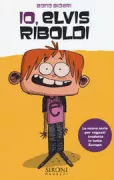 Copertina libro <b>Io, Elvis Riboldi<br></b>(titolo originale o altro titolo: <i>Yo, Elvis Riboldi</i>)