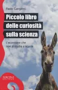 Copertina libro <b>Piccolo libro delle curiosità sulla scienza</b>
